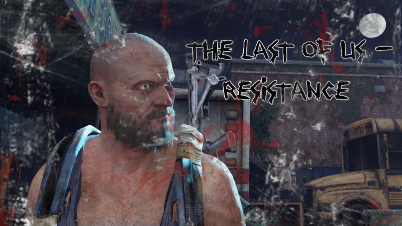 The Last of Us - Resistance
