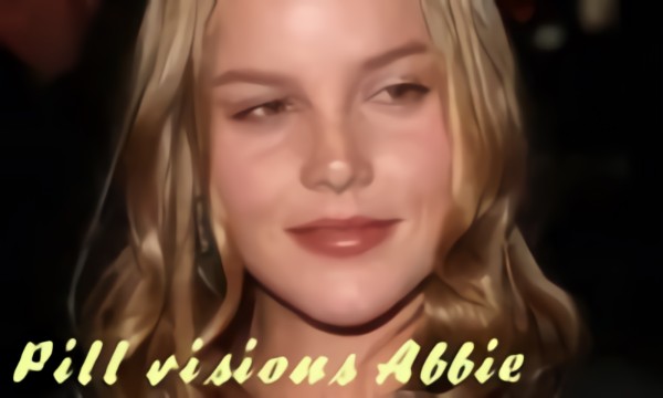 Pill visions Abbie