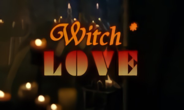 Witch-LOVE (Ведьма-ЛЮБОВЬ)