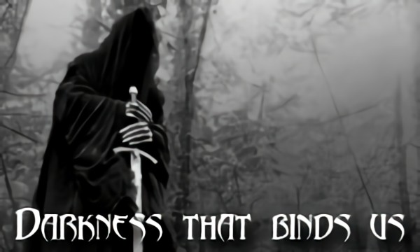 Darkness that binds us