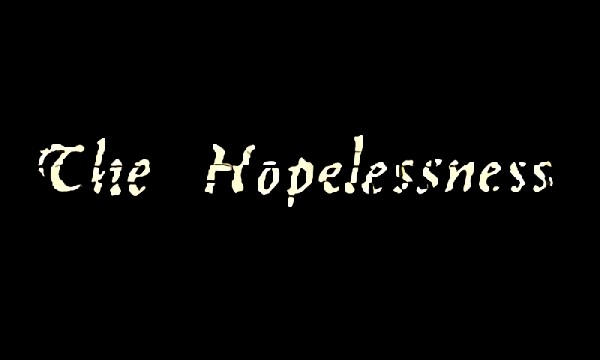 The Hopelessness