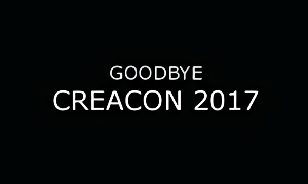 Goodbye CreaCon-2017 (Special Post-Factum View)
