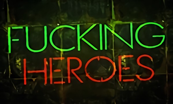 FUCKING HEROES - RED BAND TRAILER