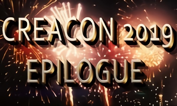 CreaCon 2019 Epilogue